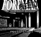 Foreman for Real (USA, Europe)