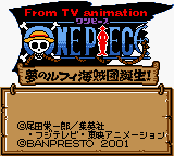 From TV Animation One Piece - Yume no Luffy Kaizokudan Tanjou! (Japan) (Rev 1) (SGB Enhanced) (GB Compatible)