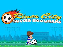 River City – Soccer Hooligans (USA)