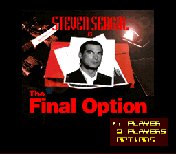 Steven Seagal Is The Final Option (USA) (Proto)